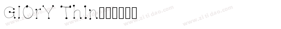 GlOrY ThIn字体转换